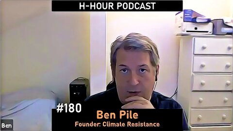 H-Hour Podcast #180 Ben Pile - climate and energy researcher, Climate Resistance founder