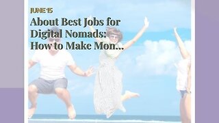 About Best Jobs for Digital Nomads: How to Make Money While Traveling