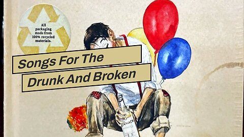 Songs For The Drunk And Broken Hearted
