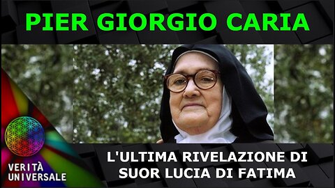 Pier Giorgio Caria - L'ultima rivelazione di suor Lucia di Fatima