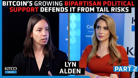 Bitcoin's Rising Bipartisan Political Support Shields It Against Tail Risks - Lyn Alden (Part 2/2)