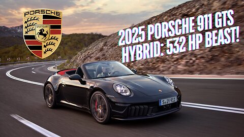 2025 Porsche 911 GTS Hybrid: 532 HP, No Manual Transmission!