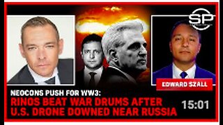 NEOCONS Push For WW3: RINOs Beat War Drums After U.S. Drone Downed Near Russia