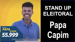 Stand Up Eleitoral - Candidato Papa Capim