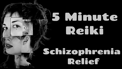 Reiki l Schizophrenic Relief l 5 Minute Session l Healing Hands Series