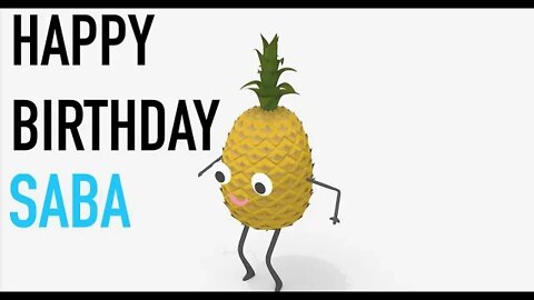 Happy Birthday SABA! - PINEAPPLE Birthday Song