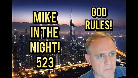 Mike in the Night ! E523 , Special Guest God Rules , Headline News ,
