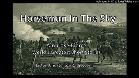 A Horseman In The Sky - Ambrose Bierce - World's Greatest Short Stories