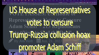 US Representatives censure Trump-Russia collusion hoax promoter Adam Schiff -SheinSez 207