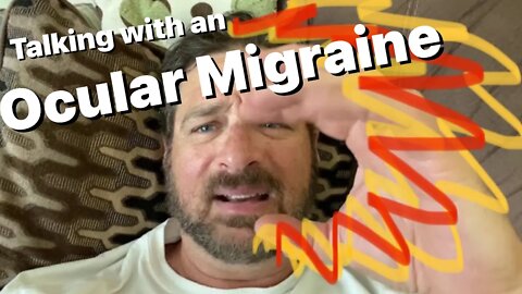 Talking while having an ocular migraine