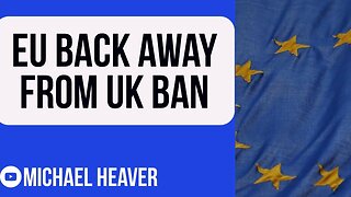 Divided EU BACKS DOWN From UK Ban