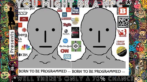 You Might Be a NPC