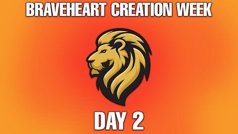 BRAVEHEART CREATION WEEK DAY 2 Nov.2nd 2021
