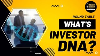 Round Table | What's Investor DNA?