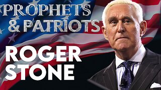 Prophets and Patriots - Episode 49 with Roger Stone and Steve Shultz