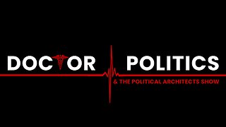 Doctor Politics and the Political Architects Show