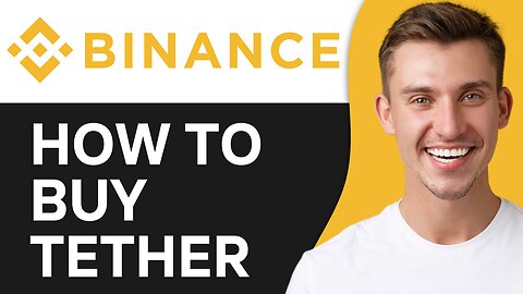HOW TO BUY TETHER IN BINANCE