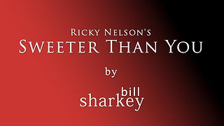 Sweeter Than You - Ricky Nelson (cover-live by Bill Sharkey)