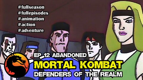 MORTAL KOMBAT: DEFENDERS OF THE REALM | EP 12 ABANDONED [ANIMATION ACTION ADVENTURE]