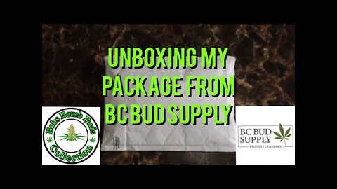 Unboxing My Package From BC Bud Supply