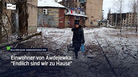 Einwohner von Awdejewka: "Endlich sind wir zu Hause"