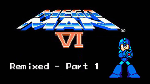 Mega Man 6 Remixed - Part 1 - Vs Brazil, USA, Japan