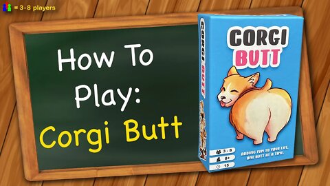 How to play Corgi Butt