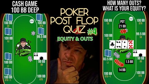 POKER POST FLOP QUIZ #4 HOW MANY OUTS & HOW MUCH EQUITY?