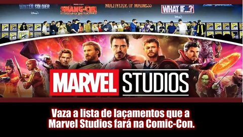 Vaza a lista de laçamentos que a Marvel Studios fará na Comic-Con.
