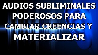 LOS SUBLIMINALES CAMBIAN EL SUBCONSCIENTE Y EMPIEZAS A CONSEGUIR LO QUE DESEAS