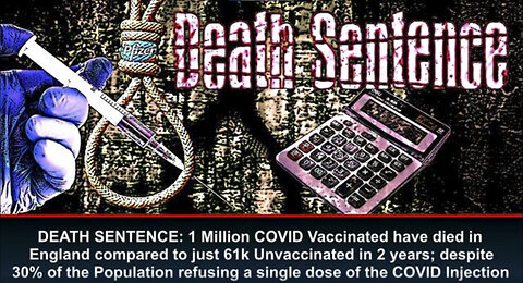 DEATH SENTENCE: 1 MILLION COVID VACCINATED HAVE DIED IN ENGLAND - EXPOSE-NEWS.COM