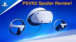 PSVR2 Spoiler Review!