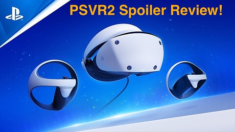 PSVR2 Spoiler Review!