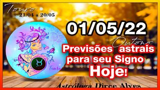 HORÓSCOPO DO DIA! 01/05/2022 PREVISÕES ASTRAIS PARA TODOS OS SIGNOS -Dirce Alves [DOMINGO] #Novo