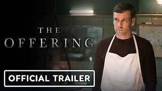 The Offering - Official Trailer