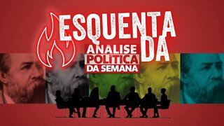 O piti da socialista morena - ESQUENTA da Análise Política da Semana - 29/01/22