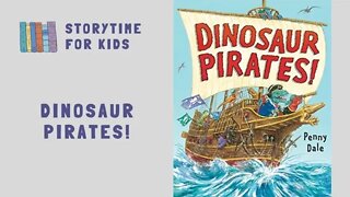 🦕 Dinosaur Pirates 🦖 Penny Dale @Storytime for Kids