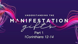 Understanding the Manifestation of Gifts - Part I | Jubilee Worship Center