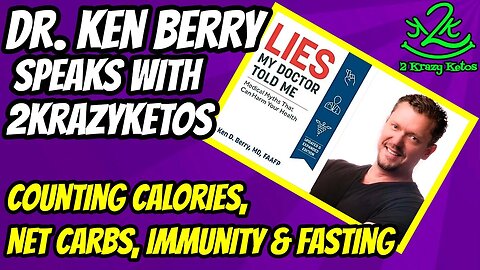 Dr. Ken Berry Interview | Does fasting affect immunity? | Can I eat as much as I want? |