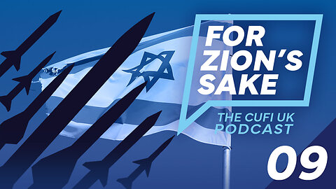 EP09 For Zion's Sake Podcast - The truth about 100 rockets fired at Israel | Chief Rabbi and the Coronation