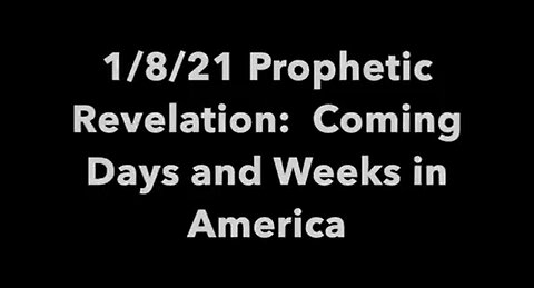 STRONG VISION 1/8/21 Prophetic Revelation: Coming Days and Weeks in America - Annamarie Strawhand