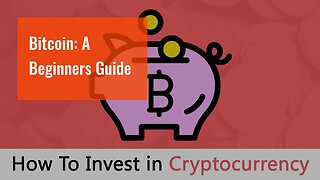 Bitcoin: A Beginners Guide
