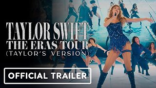 Taylor Swift The Eras Tour (Taylor's Version) - Official Concert Film Trailer