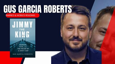 Jimmy The King Author Gus Garcia-Roberts : Sunday June 12th 2022 @ Long Island Barnes and Noble