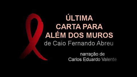AUDIOBOOK - ÚLTIMA CARTA PARA ALÉM DOS MUROS - de Caio Fernando Abreu