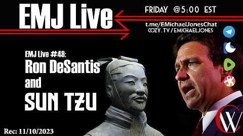 EMJ Live #48: Ron DeSantis and Sun Tzu