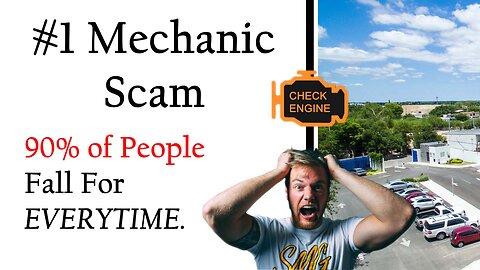 General Population Falls For This #1 Mechanic Scam Every Time.