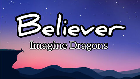 Imagine Dragons - Believer | Lyrics (Official Music Video)