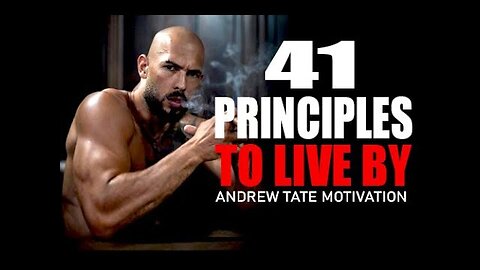 Andrew TATE -PRINCIPLES ABOUT LIFE