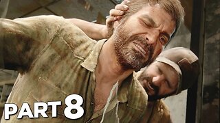 The Last of Us Part 1 - PS5 Walkthrough Gameplay Part 8 (Full Game)